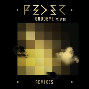 Feder Lyse Goodbye Remixes