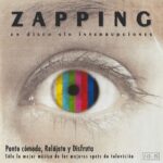 Zapping - Un Disco Sin Interrupciones 2001 Blanco Y Negro Music