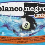 Blanco Y Negro Mix 8 2001 Blanco Y Negro Music